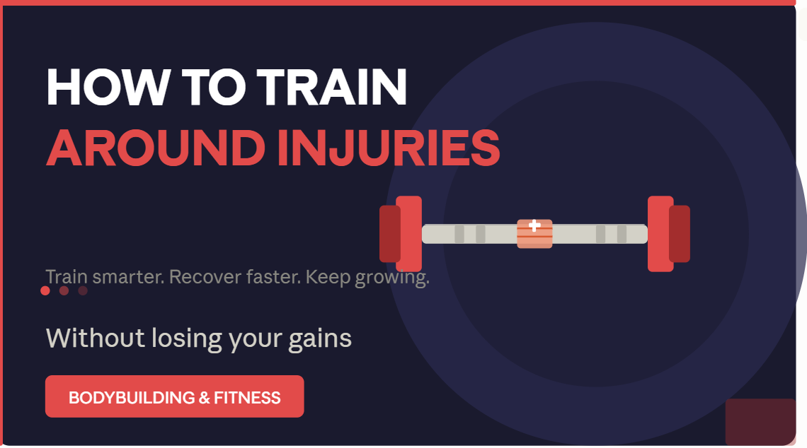 How to Train Around Injuries Without Losing Your Gains